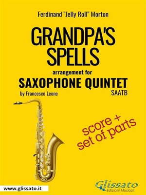 cover image of Grandpa's Spells--Saxophone Quintet score & parts